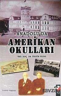 Anadolu'da Amerikan Okulları - 1