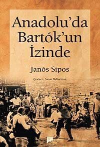 Anadolu'da Bartok'un İzinde - 1