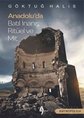 Anadolu'da Batıl İnanış, Ritüel ve Mit - 1