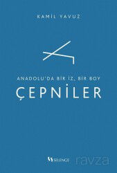 Anadolu'da Bir İz, Bir Boy Çepniler - Selenge Yayınları