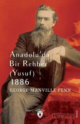 Anadolu'da Bir Rehber (Yusuf) 1886 - Dorlion Yayınevi