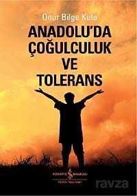 Anadolu'da Çoğulculuk ve Tolerans - 1