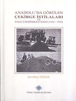 Anadolu'da Görülen Çekirge İstilaları ve Halk Üzerindeki Etkisi (1914-1915) - 1