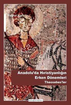 Anadoluda Hristiyanlığın Erken Dönemleri - 1