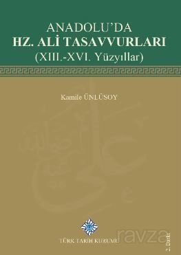 Anadolu'da Hz. Ali Tasavvurları(XIII.-XVI. Yüzyıllar) - 1