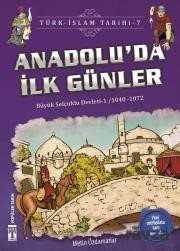 Anadolu'da İlk Günler / Türk İslam Tarihi 7 - Timaş Genç Yayınları