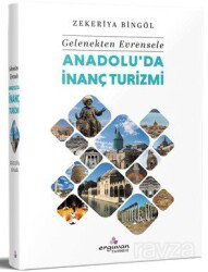 Anadolu'da İnanç Turizmi - Erguvan Yayınevi