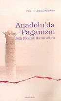 Anadolu'da Paganizm/Antik Dönemde Harran ve Urfa - Ankara Okulu Yayınları