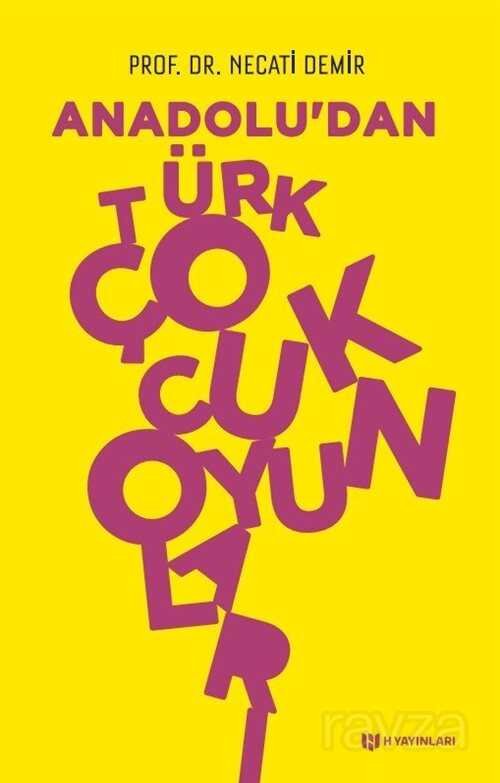 Anadolu'dan Türk Çocuk Oyunları - 1