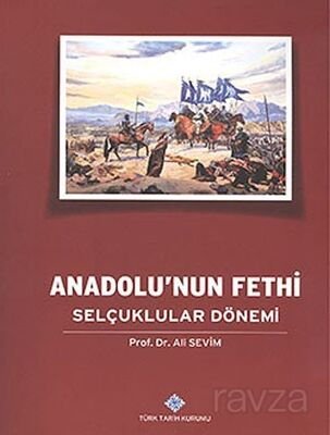 Anadolu'nun Fethi Selçuklular Dönemi - 1
