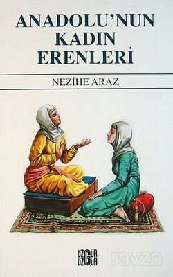 Anadolu'nun Kadın Erenleri - 1
