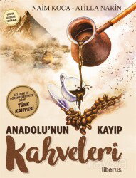 Anadolu'nun Kayıp Kahveleri - Liberus