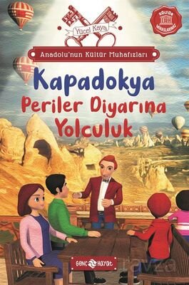 Anadolu'nun Kültür Muhafızları 4 / Kapadokya Periler Diyarına Yolculuk - 1