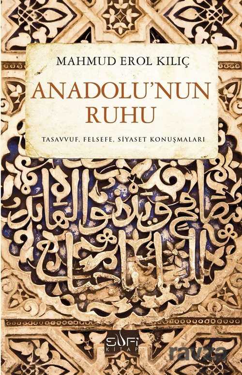 Anadolu'nun Ruhu - Sufi Kitap Yayınları