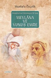 Anadolu'nun Sönmeyen İki Işığı Mevlana ve Yunus Emre - Kardelen Yayınları