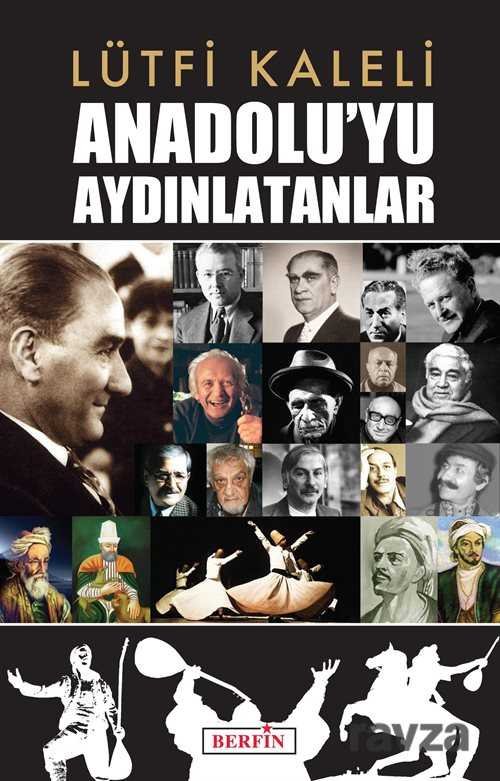 Anadolu'yu Aydınlatanlar - 1