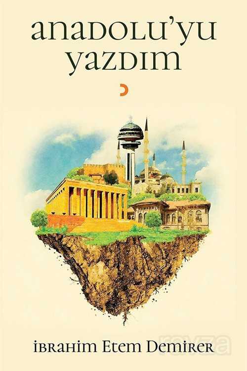 Anadolu'yu Yazdım - 1