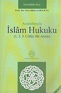 Anahatlarıyla İslam Hukuku (1.2.3. Ciltler Bir Arada) - 1