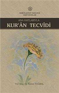 Anahatlarıyla Kuran Tecvidi - İzmir İlahiyat Vakfı Yayınları