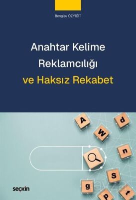Anahtar Kelime Reklamcılığı ve Haksız Rekabet - 1