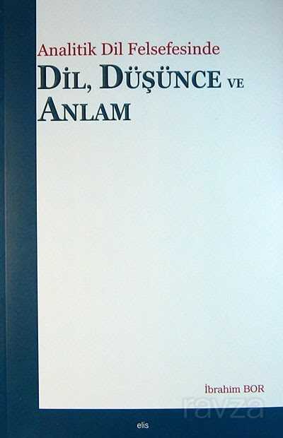 Analitik Dil Felsefesinde Dil Düşünce ve Anlam - 1