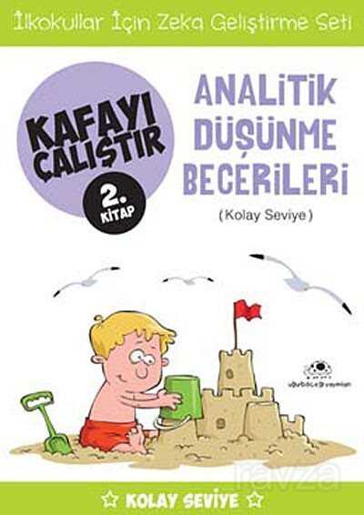 Analitik Düşünme Becerileri / Kafayı Çalıştır 2. Kitap (Kolay Seviye) - Uğurböceği Yayınları