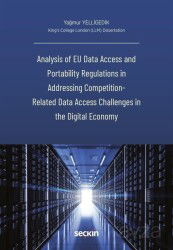 Analysis of EU Data Access and Portability Regulations in Addressing Competition - Related Data Acce - Seçkin Yayıncılık