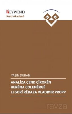 Analîza Çend Çîrokên Herêma Colemêrgê Lı Gorî Rêbaza Vladimir Propp - 1