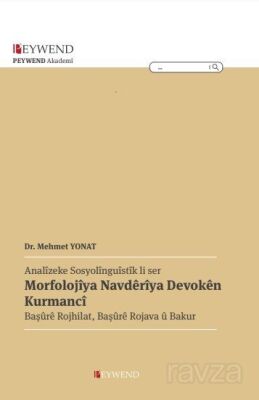 Analîzeke Sosyolînguîstîk Li Se Morfolojiya Navdarıya Devıkên Kurmancî - 1