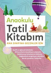 Anaokulu Tatil Kitabım Ana Sınıfına Geçenler için - Uçanbalık Yayınları
