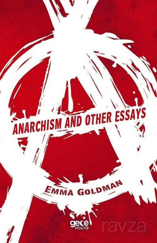 Anarchism And Other Essays - Gece Kitaplığı