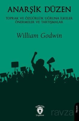Anarşik DüzenToprak ve Özgürlük Uğruna İlkeler Önermeler ve Tartışmalar - 1