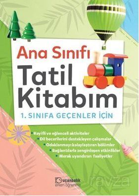 Anasınıfı Tatil Kitabım 1.Sınıfa Geçenler İçin - 1