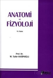 Anatomi Ve Fizyoloji - Hatiboğlu Yayınevi