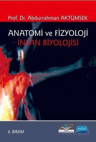 Anatomi ve Fizyoloji / İnsan Biyolojisi - Nobel Yayın Dağıtım