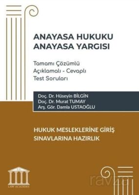 Anayasa Hukuku - Anayasa Yargısı Tamamı Çözümlü Açıklamalı - Cevaplı Test Soruları, Hukuk Meslekleri - 1