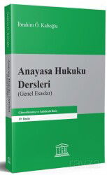 Anayasa Hukuku Dersleri (Genel Esaslar) - Legal Yayıncılık