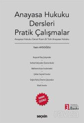 Anayasa Hukuku Dersleri Pratik Çalışmalar - Seçkin Yayıncılık