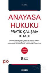 Anayasa Hukuku Pratik Çalışma Kitabı - Seçkin Yayıncılık