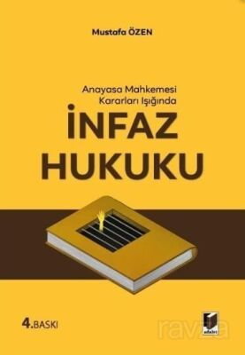 Anayasa Mahkemesi Kararları Işığında İnfaz Hukuku - 1