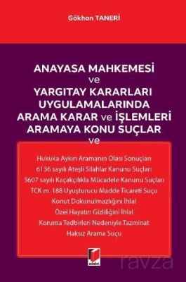 Anayasa Mahkemesi ve Yargıtay Kararları Uygulamalarında Arama Karar ve İşlemleri Aramaya Konu Suçlar - 1