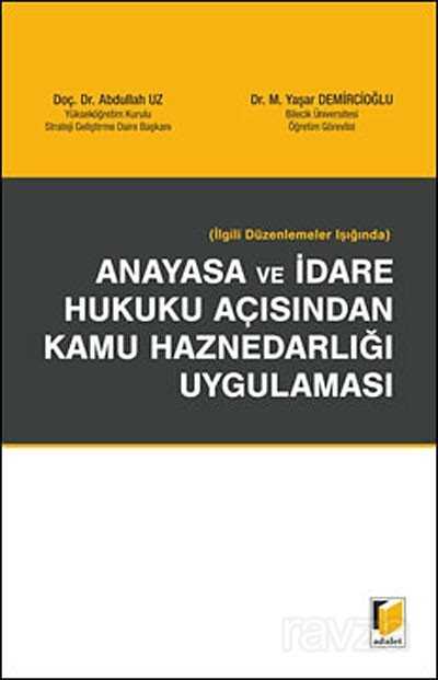 Anayasa ve İdare Hukuku Açısından Kamu Haznedarlığı Uygulaması - 1