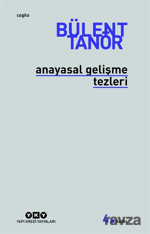 Anayasal Gelişme Tezleri - Yapı Kredi Yayınları