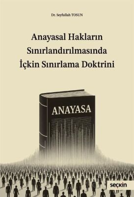 Anayasal Hakların Sınırlandırılmasında İçkin Sınırlama Doktrini - 1
