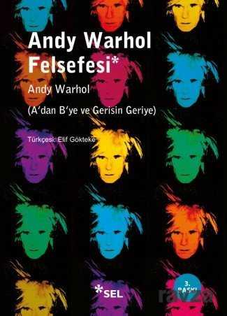 Andy Warhol Felsefesi - 1