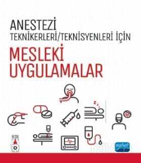 Anestezi Tekniker/Teknisyenleri İçin Mesleki Uygulamalar - 1