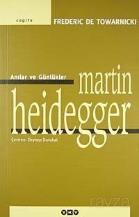Anılar ve Günlükler Martin Heidegger - 1