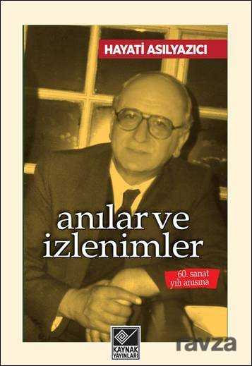 Anılar ve İzlenimler - Kaynak Yayınları