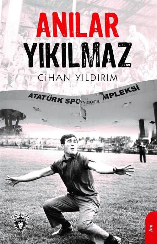 Anılar Yıkılmaz - Dorlion Yayınevi