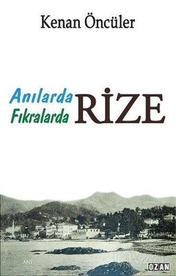 Anılarda Fıkralarda Rize - 1